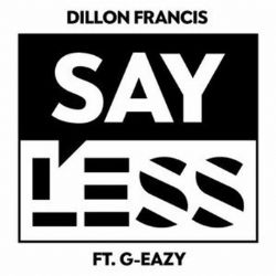 Say Less ft G Eazy