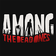 AMONG THE DEAD ONES™ ID:Unreleased