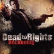 Dead to Rights: Reckoning