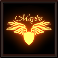 Maybe