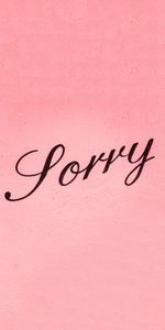 Pink,Words,Inscription,Word,Sorry,Lettering,Text