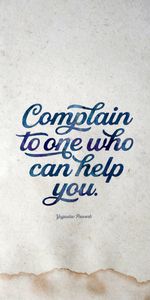 Words,Help,To Complain,Complain,Wisdom,Proverb