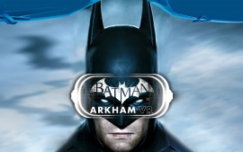 Batman Arkham VR 2016 4K